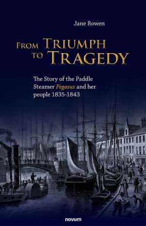 From Triumph to Tragedy de Jane Bowen