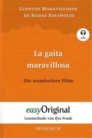 La gaita maravillosa / Die wunderbare Flöte (Buch + Audio-CD) - Lesemethode von Ilya Frank - Zweisprachige Ausgabe Englisch-Spanisch de Ilya Frank