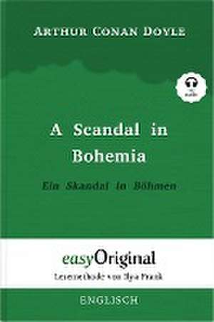 A Scandal in Bohemia / Ein Skandal in Böhmen (Buch + Audio-CD) (Sherlock Holmes Kollektion) - Lesemethode von Ilya Frank - Zweisprachige Ausgabe Englisch-Deutsch de Arthur Conan Doyle