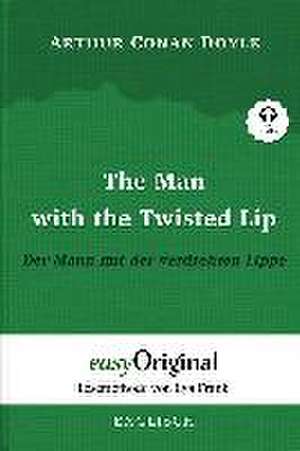 The Man with the Twisted Lip / Der Mann mit der verdrehten Lippe (mit kostenlosem Audio-Download-Link) (Sherlock Holmes Collection) de Arthur Conan Doyle