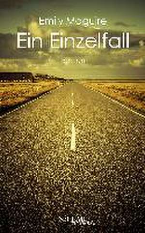 Ein Einzelfall de Emily Maguire