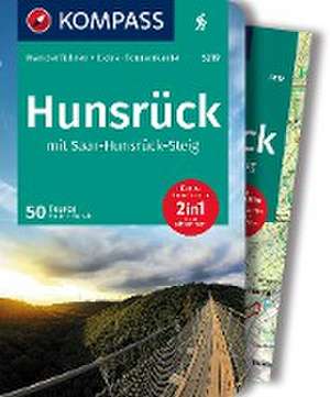 KOMPASS Wanderführer Hunsrück mit Saar-Hunsrück-Steig, 50 Touren mit Extra-Tourenkarte de Norbert Forsch