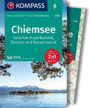 KOMPASS Wanderführer Chiemsee, Zwischen Rupertiwinkel, Simssee und Kampenwand, 55 Touren mit Extra-Tourenkarte de Walter Theil