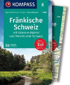 KOMPASS Wanderführer Fränkische Schweiz mit Oberem Maintal und Hersbrucker Schweiz, 55 Touren mit Extra-Tourenkarte de Lisa Aigner