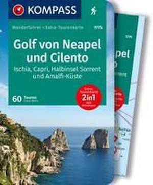 KOMPASS Wanderführer Golf von Neapel, Ischia, Capri, Halbinsel Sorrent, Amalfi-Küste und Cilento, 60 Touren mit Extra-Tourenkarte de Franz Wille