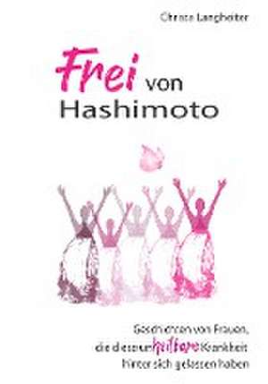 Frei von Hashimoto de Langheiter Christa