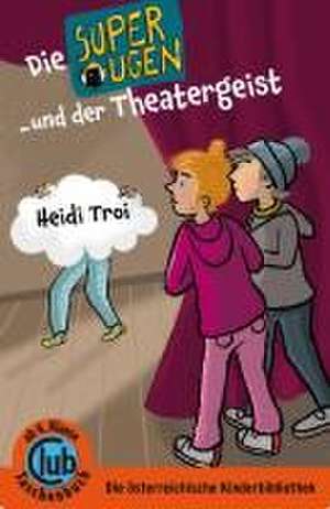 Die Superaugen und der Theatergeist de Heidi Troi