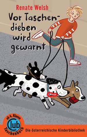 Vor Taschendieben wird gewarnt de Renate Welsh
