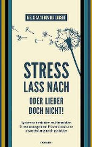 Stress lass nach - oder lieber doch nicht! de Melissa Veronika Lobert