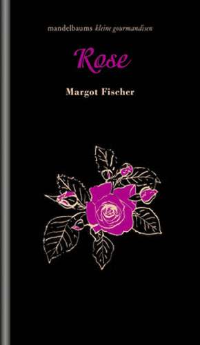 Rose de Margot Fischer