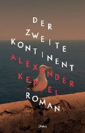 Der Zweite Kontinent de Alexander Keppel