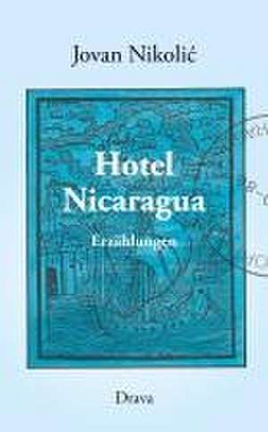 Hotel Nicaragua de Jovan Nikoli¿