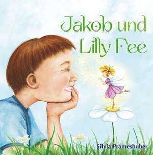 Jakob und Lilly Fee de Silvia Prameshuber