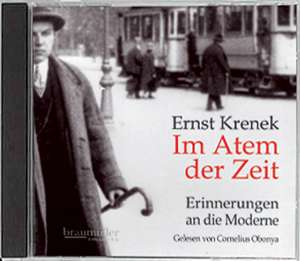 Im Atem der Zeit. Hörbuch de Ernst Krenek