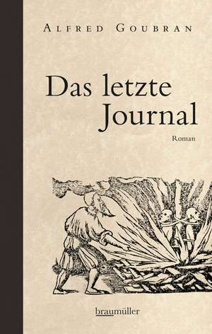 Das letzte Journal de Alfred Goubran