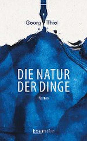 Die Natur der Dinge de Georg Thiel