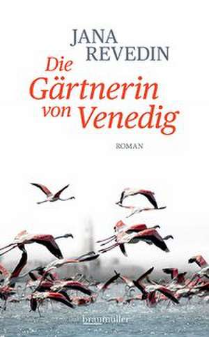 Die Gärtnerin von Venedig de Jana Revedin