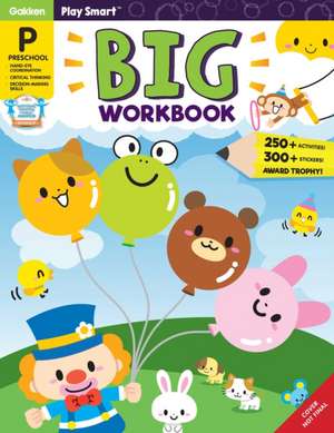 Play Smart Big Preschool Workbook Ages 2-4 de Gakken Early Childhood Experts