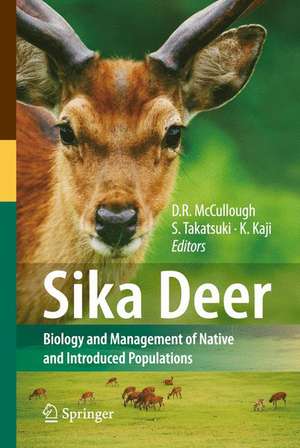 Sika Deer: Biology and Management of Native and Introduced Populations de Dale R. McCullough