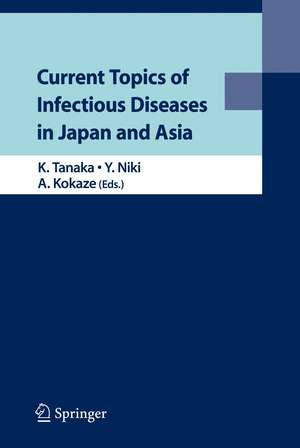 Current Topics of Infectious Diseases in Japan and Asia de Kazuo Tanaka