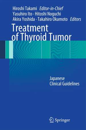 Treatment of Thyroid Tumor: Japanese Clinical Guidelines de Hiroshi Takami