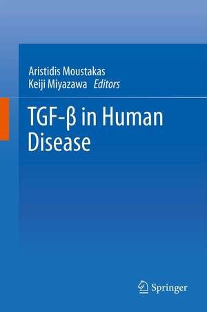 TGF-β in Human Disease de Aristidis Moustakas