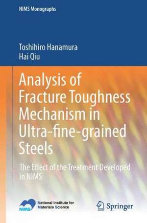 Analysis of Fracture Toughness Mechanism in Ultra-fine-grained Steels: The Effect of the Treatment Developed in NIMS de Toshihiro Hanamura