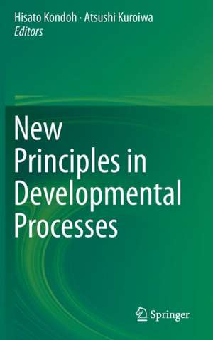 New Principles in Developmental Processes de Hisato Kondoh