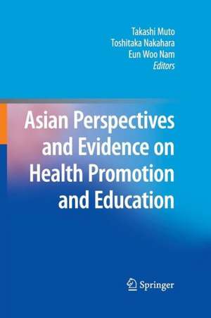 Asian Perspectives and Evidence on Health Promotion and Education de Takashi Muto