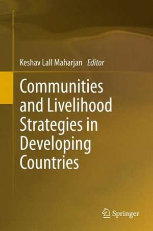 Communities and Livelihood Strategies in Developing Countries de Keshav Lall Maharjan