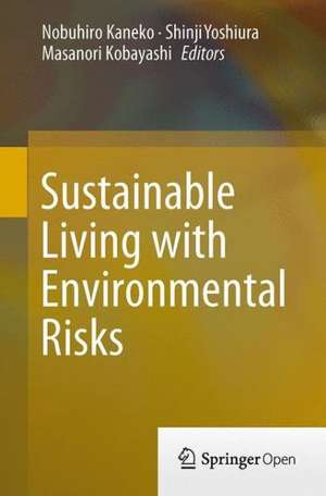 Sustainable Living with Environmental Risks de Nobuhiro Kaneko