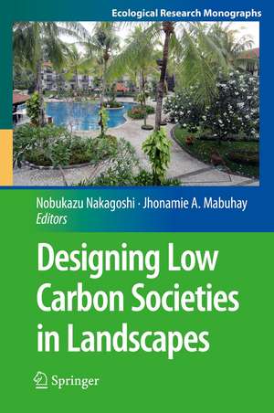 Designing Low Carbon Societies in Landscapes de Nobukazu Nakagoshi