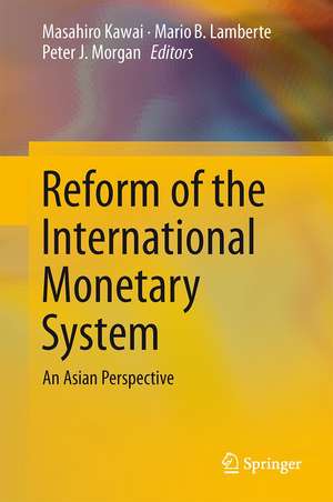 Reform of the International Monetary System: An Asian Perspective de Masahiro Kawai