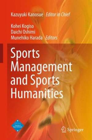 Sports Management and Sports Humanities de Kazuyuki Kanosue