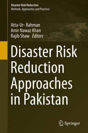 Disaster Risk Reduction Approaches in Pakistan de Atta Ur Rahman