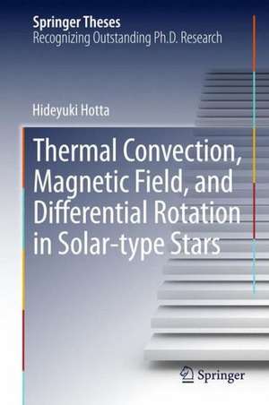 Thermal Convection, Magnetic Field, and Differential Rotation in Solar-type Stars de Hideyuki Hotta