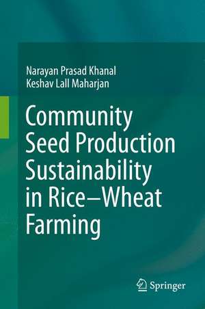 Community Seed Production Sustainability in Rice-Wheat Farming de Narayan Prasad Khanal