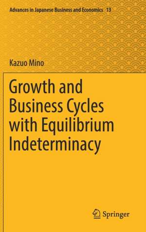 Growth and Business Cycles with Equilibrium Indeterminacy de Kazuo Mino