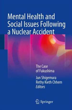 Mental Health and Social Issues Following a Nuclear Accident: The Case of Fukushima de Jun Shigemura