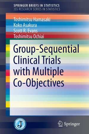 Group-Sequential Clinical Trials with Multiple Co-Objectives de Toshimitsu Hamasaki