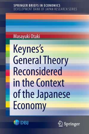 Keynes’s General Theory Reconsidered in the Context of the Japanese Economy de Masayuki Otaki