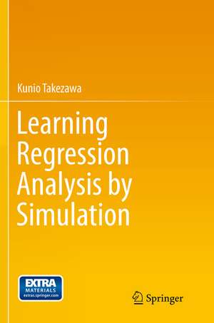 Learning Regression Analysis by Simulation de Kunio Takezawa