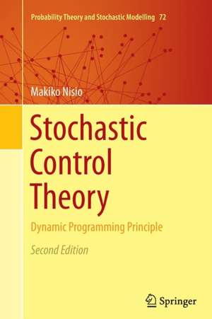 Stochastic Control Theory: Dynamic Programming Principle de Makiko Nisio