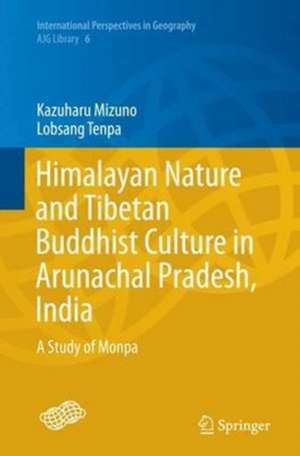 Himalayan Nature and Tibetan Buddhist Culture in Arunachal Pradesh, India: A Study of Monpa de Kazuharu Mizuno