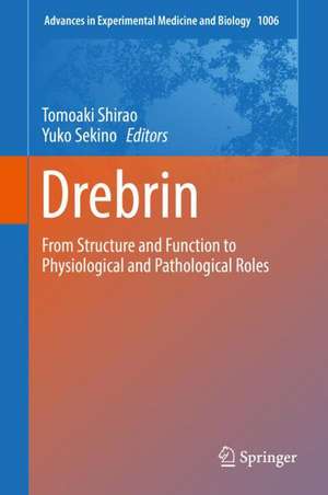 Drebrin: From Structure and Function to Physiological and Pathological Roles de Tomoaki Shirao