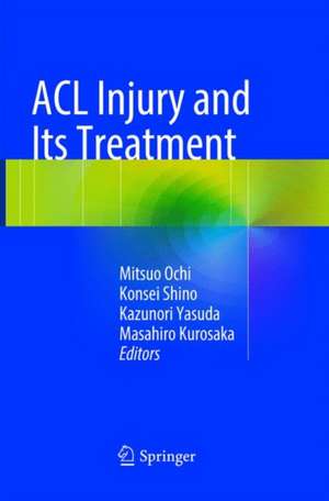 ACL Injury and Its Treatment de Mitsuo Ochi