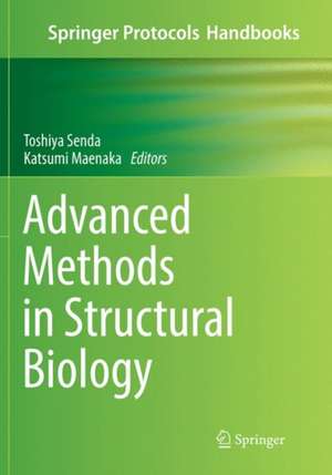 Advanced Methods in Structural Biology de Toshiya Senda