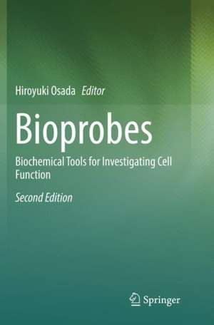 Bioprobes: Biochemical Tools for Investigating Cell Function de Hiroyuki Osada