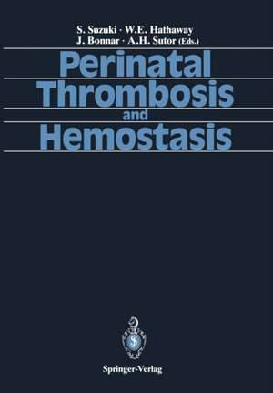 Perinatal Thrombosis and Hemostasis de Shigenori Suzuki