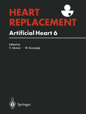 Heart Replacement: Artificial Heart 6 de Tetsuzo Akutsu